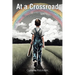 At a Crossroad: When Faith Conquers all Fears