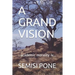 A Grand Vision: ...academic morality iv...