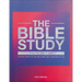 The Bible Study: A 90-Day Study of the Bible and How It Relates to You