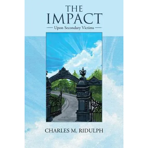 The Impact: Upon Secondary Victims