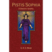 Pistis Sophia: A Gnostic Gospel