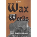 Wax Works