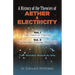A History of the Theories of Aether and Electricity: Vol. I: The Classical Theories; Vol. II: The Modern Theories, 1900-1926 Volume 1