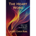 The Heart Word: How I Lost It All and Found Myself