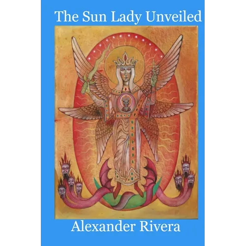 The Sun Lady Unveiled