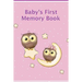 Baby's First Memory Book: A Keepsake for Birth through Preschool