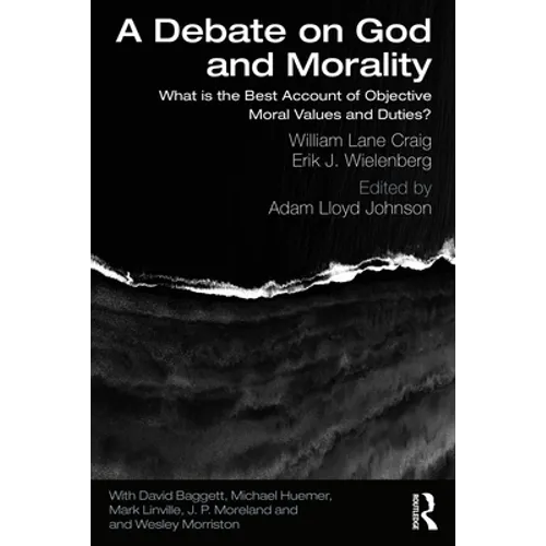 A Debate on God and Morality: What is the Best Account of Objective Moral Values and Duties?