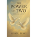The Power of TWO