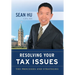 Resolving Your Tax Issues: The Processes and Strategies