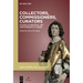 Collectors, Commissioners, Curators: Studies in Medieval Art for Stephen N. Fliegel