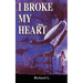 I Broke My Heart