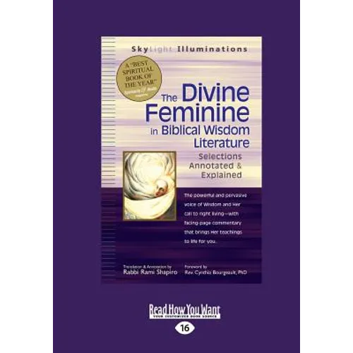 The Divine Feminine in Biblical Wisdom: Selections Annotated & Explained (Large Print 16pt)