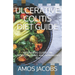 Ulcerative Colitis Diet Guide: Beginners Guide on Understanding and Managing Ibs