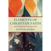 Elements of Christian Faith: An Introduction to Theology