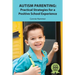 Autism Parenting: Practical Strategies for a Positive School Experience: Over 300 tips for parents to enhance their child's school succe
