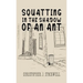 Squatting in the Shadow of an Ant: Novella Three