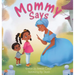 Mommy Says