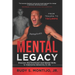 Mental Legacy: Discover the Emotional and Mental Skills to Overcome Adversity in Life