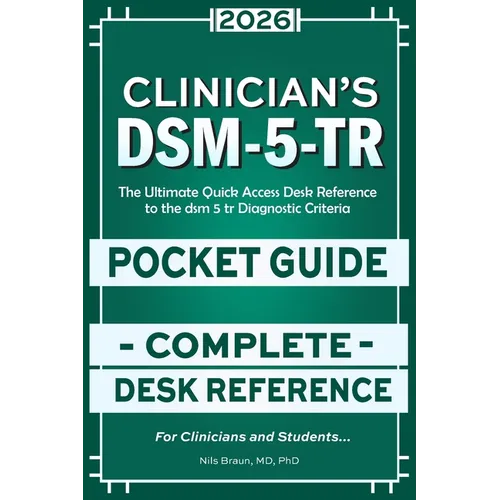 DSM-5-Tr Clinician's Pocket Guide: The Ultimate Quick Access Desk Reference to the dsm 5 tr Diagnostic Criteria