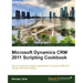 Microsoft Dynamics Crm 2011 Scripting Cookbook