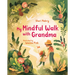 My Mindful Walk with Grandma