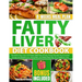 Fatty Liver Diet Cookbook: Revitalize Your Liver and Anjoy 2000 Days of Easy, Proven Recipes for Increased Energy and Weight Loss, Along With an