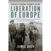 Proposed Airborne Assaults in the Liberation of Europe: Cancelled Allied Plans from the Falaise Pocket to Operation Market Garden