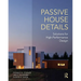 Passive House Details: Solutions for High-Performance Design