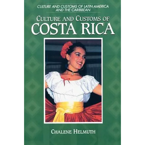 Culture and Customs of Costa Rica