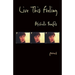 Live This Feeling: Poems