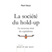 La Société du hold-up
