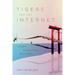 Tigers and the Internet: Story, Shamans, History