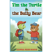 Tim the Turtle & the Bully Bear