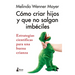 Como Criar Hijos Y Que No Salgan Imbeciles