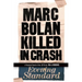 Marc Bolan Killed in Crash: A Musical Novel of the 1970s