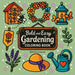 Bold & Easy Gardening Coloring Book: Fun Plants & Flowers Stress Relief Coloring