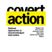 Covert Action: National Approaches to Unacknowledged Intervention