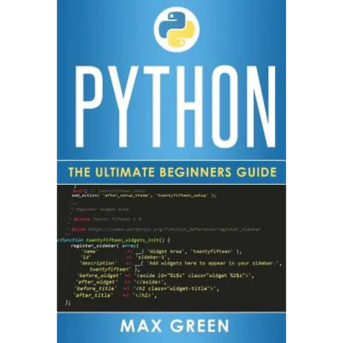 Python: The Ultimate Beginners Guide