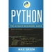 Python: The Ultimate Beginners Guide