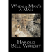 When a Man's a Man by Harold Bell Wright, Fiction, Classics, Historical, Sagas