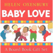 Baby Love (Boxed Set): A Board Book Gift Set/All Fall Down; Clap Hands; Say Goodnight; Tickle, Tickle
