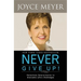 Never Give Up!: Relentless Determination to Overcome Life's Challenges