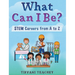What Can I Be? STEM Careers from A to Z