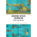 Archiving Settler Colonialism: Culture, Space and Race