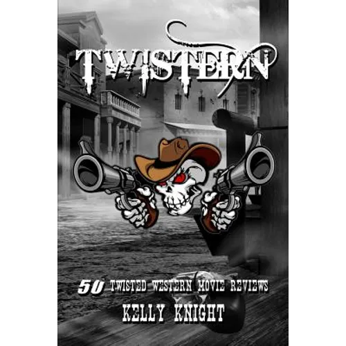 Twistern: 50 Twisted Western Movie Reviews