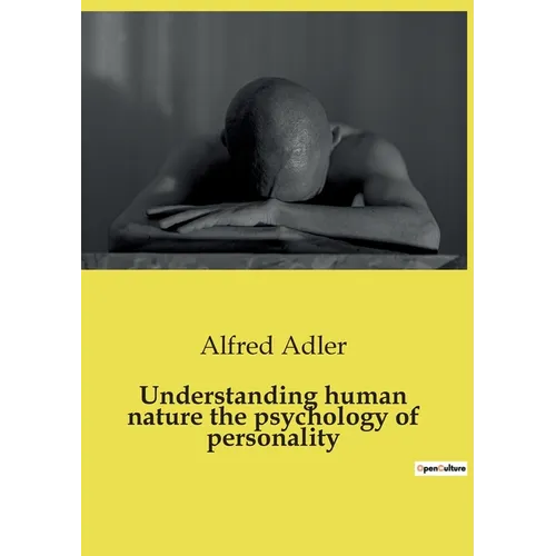 Understanding human nature the psychology of personality