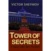 Tower of Secrets: A Real Life Spy Thriller
