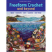 Freeform Crochet and Beyond: Bags, Cushions, Hats, Scarves and More