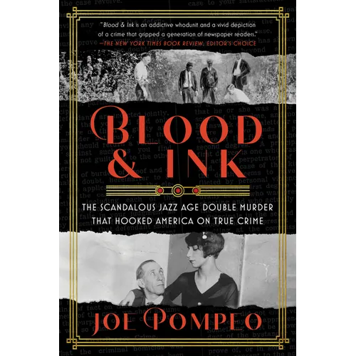 Blood & Ink: The Scandalous Jazz Age Double Murder That Hooked America on True Crime