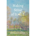 Making Sense of It All: A Pastor's Best Guesses about God's Good Story